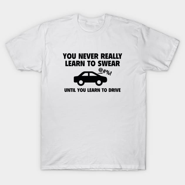 Learn To Swear T-Shirt by VectorPlanet